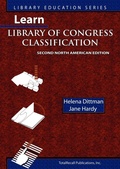 Cover: Learn Library of Congress Classification, Second North American Edition (Library Education Series) - TotalRecall Publications Inc
