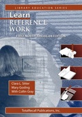 Cover: Learn Reference Work First North American Edition First North American Edition (Library Education Series) - TotalRecall Publications Inc