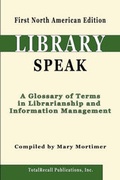 Cover: LibrarySpeak - TotalRecall Publications Inc
