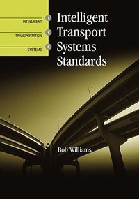 Enlarge image Cover: Intelligent Transport Systems Standards - Artech House Publishers