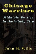 Cover: Chicago Warriors Midnight Battles in the Windy City - TotalRecall Publications Inc