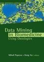 Cover: Data Mining Applications Using Ontologies in Biomedicine - Artech House Publishers