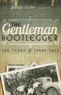 Cover: The Gentleman Bootlegger - Inkwater Press