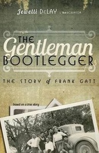 Enlarge image Cover: The Gentleman Bootlegger - Inkwater Press