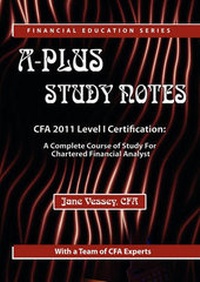 Enlarge image Cover: A-Plus Study Notes for 2011 Cfa Level I (with Practice Exam Software) - TotalRecall Publications