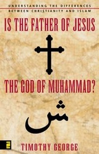 Enlarge image Cover: Is the Father of Jesus the God of Muhammad? - Zondervan