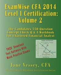 Enlarge image Cover: 2014 Cfa Level I Certification Examwise Volume 2 the Candidates Question & Answer Workbook for Chartered Financial Analyst Exam with Download Software - TotalRecall Publications