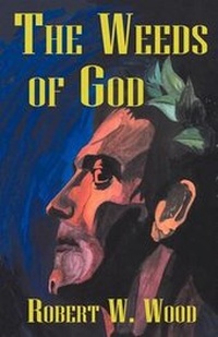 Enlarge image Cover: The Weeds of God - Omonomany