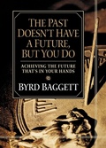 Cover: The Past Doesn't Have a Future, But You Do - Cumberland House Publishing,US