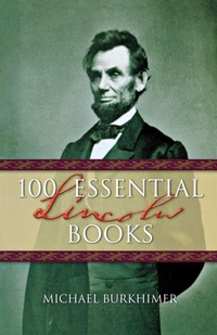 Enlarge image Cover: 100 Essential Lincoln Books - Cumberland House Publishing,US