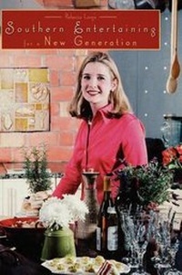 Abbildung von: Rebecca Lang's Southern Entertaining for a New Generation - Cumberland House Publishing