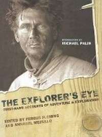 Enlarge image Cover: Explorers Eye: First Hand Accounts of Adventure & Exploration - Overlook Press
