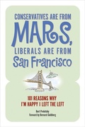Cover: Conservatives Are from Mars, Liberals Are from San Francisco - Cumberland House Publishing,US