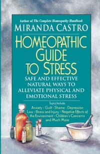 Enlarge image Cover: Homeopathic Guide to Stress - St. Martin's Griffin