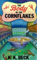 Cover: The Body in the Cornflakes - Thomas Dunne Books