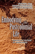 Cover: Embodying The Postcolonial Life - Prometheus Books