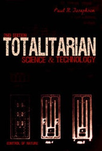 Abbildung von: Totalitarian Science And Technology - Prometheus Books