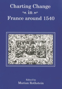 Enlarge image Cover: Charting Change in France Around 1540 - Susquehanna University Press