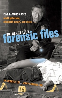 Abbildung von: Dr. Henry Lee's Forensic Files - Prometheus Books