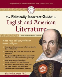 Enlarge image Cover: The Politically Incorrect Guide to English and American Literature - Regnery Publishing Inc