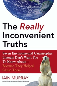 Enlarge image Cover: The Really Inconvenient Truths - Regnery Publishing