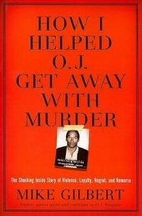 Enlarge image Cover: How I Helped O.J. Get Away With Murder - Regnery Publishing Inc