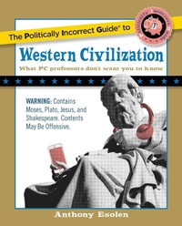 Enlarge image Cover: Politically Incorrect Guide to Western Civilization - Regnery Publishing