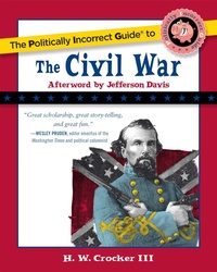 Enlarge image Cover: Politically Incorrect Guide to the Civil War - Regnery Publishing