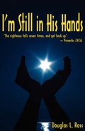 Cover: I'm Still in His Hands - Llumina Christian Books