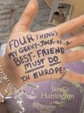 Cover: Four Things My Geeky-Jock-Of-A-Best-Friend Must Do in Europe - Darby Creek Publishing