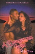 Cover: A Dangerous Love - Genesis Press Inc