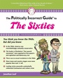 Cover: Politically Incorrect Guide to the Sixties - Regnery Publishing