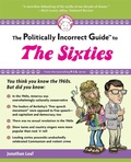 Cover: Politically Incorrect Guide to the Sixties - Regnery Publishing