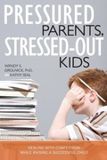 Cover: Pressured Parents, Stressed-out Kids - Prometheus Books