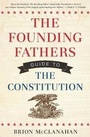 Cover: The Founding Fathers Guide to the Constitution - Regnery Publishing Inc