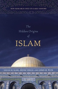 Abbildung von: The Hidden Origins of Islam - Prometheus Books