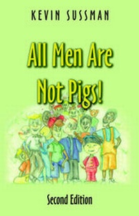 Enlarge image Cover: All Men Are Not Pigs! - Virtualbookworm.com Publishing