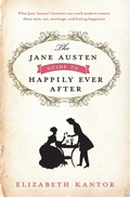 Cover: The Jane Austen Guide to Happily Ever After - Regnery Publishing Inc