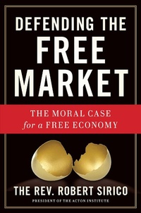 Enlarge image Cover: Defending the Free Market - Regnery Publishing Inc