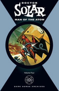 Enlarge image Cover: Doctor Solar: Man of the Atom v. 4 - Dark Horse Comics,U.S.