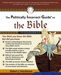 Enlarge image Cover: Politically Incorrect Guide to the Bible - Regnery Publishing