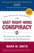 Cover: The Official Handbook of the Vast Right-Wing Conspiracy 2008 - Regnery Publishing