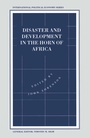Cover: Disaster and Development in the Horn of Africa - Palgrave Macmillan