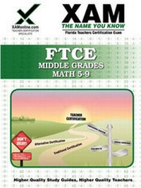 Enlarge image Cover: FTCE Middle Grades Math 5-9 Teacher Certification Test Prep Study Guide - XAMONLINE.COM