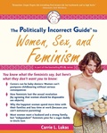 Cover: Politically Incorrect Guide to Women, Sex And Feminism - Regnery Publishing