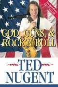 Cover: God, Guns & Rock'N'Roll - Regnery Publishing