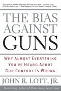 Cover: The Bias Against Guns - Regnery Publishing