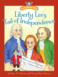 Enlarge image Cover: Liberty Lee's Tail of Independence - Regnery Publishing Inc