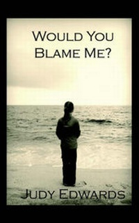 Enlarge image Cover: Would You Blame Me - Virtualbookworm.com Publishing
