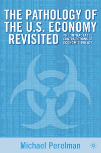Enlarge image Cover: The Pathology of the U.S. Economy Revisited - Palgrave MacMillan